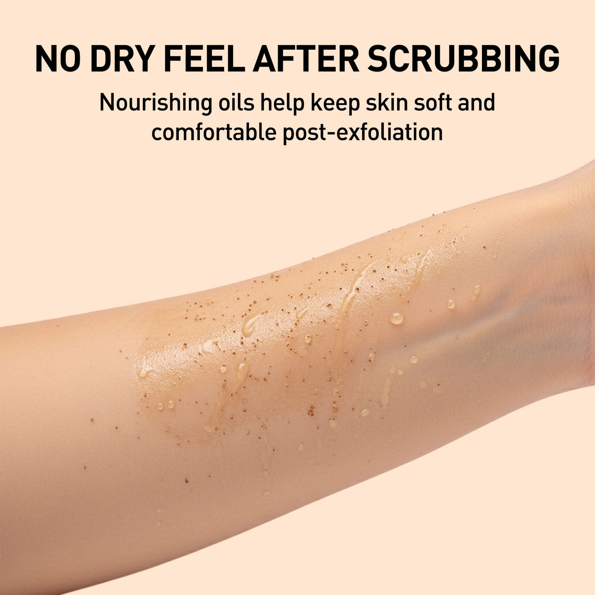 Exfoliated arm with text about nourishing oils for skin comfort after exfoliation.