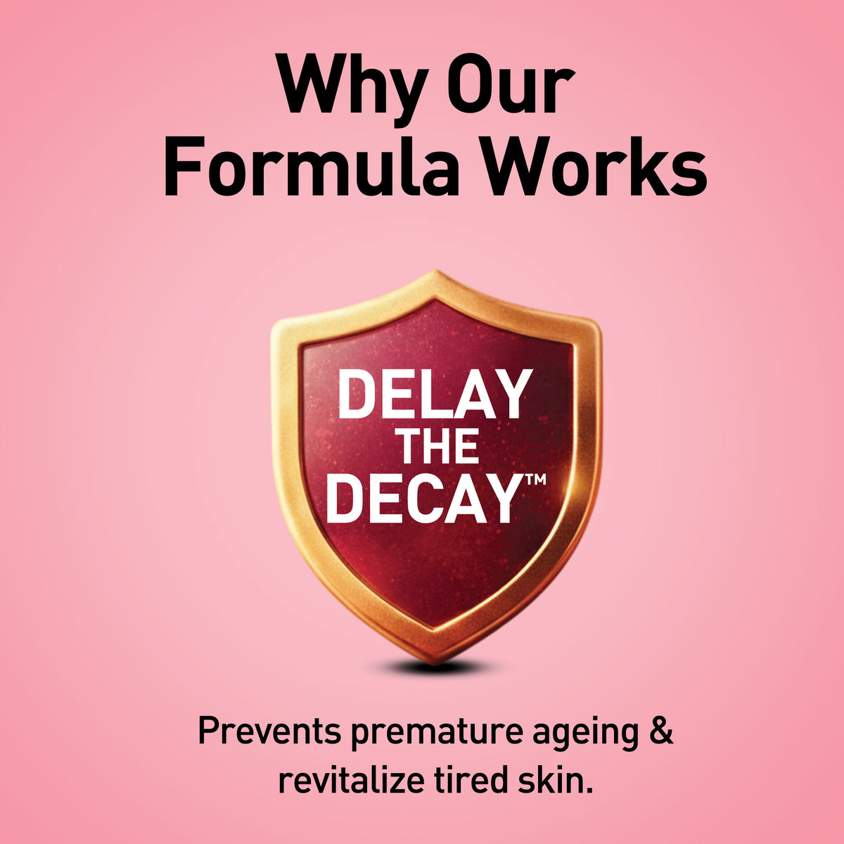 Promotional graphic with a shield logo and text on a pink background, featuring the brand 'Delay the Decay'.